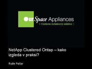 Net App Clustered Ontap kako izgleda v praksi