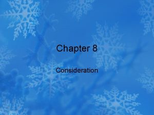 Chapter 8 Consideration Consideration 8 1 After finishing