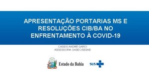 APRESENTAO PORTARIAS MS E RESOLUES CIBBA NO ENFRENTAMENTO