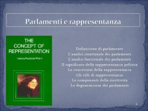 Parlamenti e rappresentanza Definizione di parlamento Lanalisi strutturale