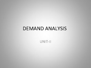 DEMAND ANALYSIS UNITII The Basic DecisionMaking Units A