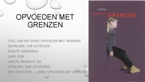 OPVOEDEN MET GRENZEN TITEL VAN HET BOEK OPVOEDEN