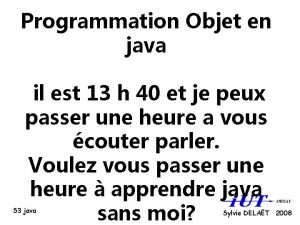 Programmation Objet en java il est 13 h