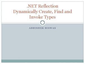 NET Reflection Dynamically Create Find and Invoke Types