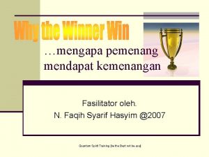 mengapa pemenang mendapat kemenangan Fasilitator oleh N Faqih