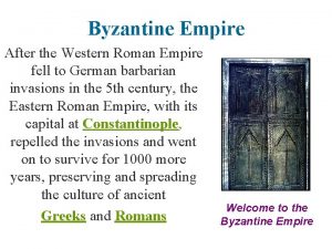 Byzantine Empire After the Western Roman Empire fell