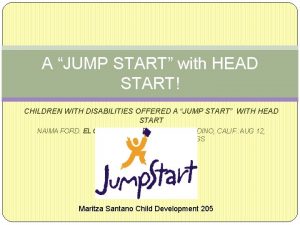 A JUMP START with HEAD START CHILDREN WITH