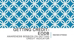 GETTING CREDIT EODB AWARENESS SESSION ON GETTING CREDIT