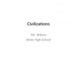 Civilizations Mr Wilson Wren High School The Code