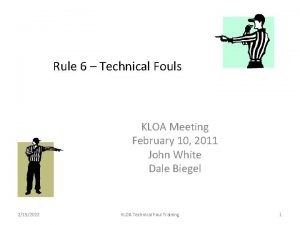 Rule 6 Technical Fouls KLOA Meeting February 10