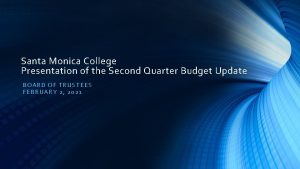 Santa Monica College Presentation of the Second Quarter