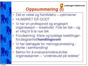 Oppsummering I Det er vekst og framtidstro optimisme