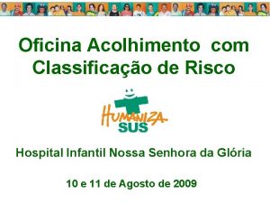 Oficina Acolhimento com Classificao de Risco Hospital Infantil