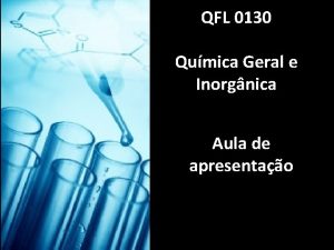 QFL 0130 Qumica Geral e Inorgnica Aula de