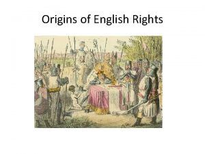 Origins of English Rights Magna Carta and English