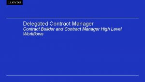 Delegated Contract Manager Contract Builder and Contract Manager