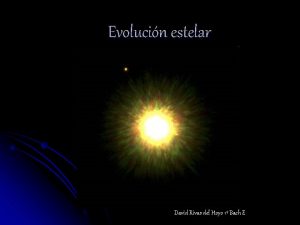 Evolucin estelar David Rivas del Hoyo 1 Bach