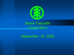 Boise Cascade Corporation September 19 2000 Boise Cascade