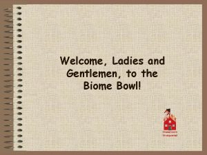 Welcome Ladies and Gentlemen to the Biome Bowl