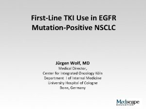 FirstLine TKI Use in EGFR MutationPositive NSCLC Jrgen