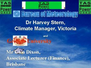 Dr Harvey Stern Climate Manager Victoria and Griffith