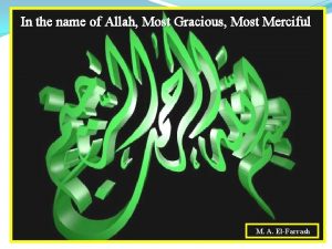 In the name of Allah Most Gracious Most