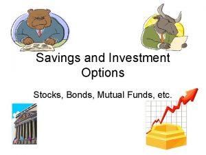 Savings and Investment Options Stocks Bonds Mutual Funds