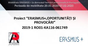 Mobilitate ERASMUS n domeniul formrii profesionale n Portugalia