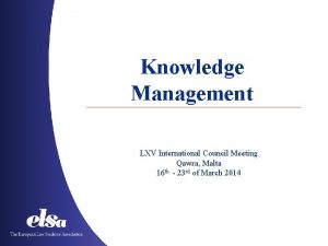 Knowledge Management LXV International Council Meeting Qawra Malta
