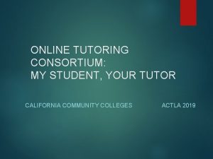 ONLINE TUTORING CONSORTIUM MY STUDENT YOUR TUTOR CALIFORNIA