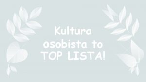 Kultura osobista to TOP LISTA Savoirvivre to nic