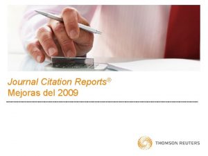 Journal Citation Reports Mejoras del 2009 Journal Citation