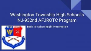 Washington Township High Schools NJ932 nd AFJROTC Program