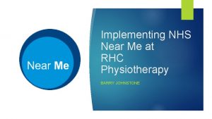 Implementing NHS Near Me at RHC Physiotherapy BARRY