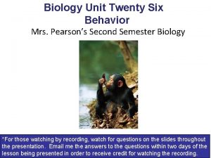 Biology Unit Twenty Six Behavior Mrs Pearsons Second