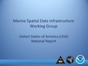 Marine Spatial Data Infrastructure Working Group United States