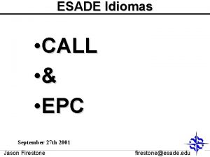 ESADE Idiomas CALL EPC September 27 th 2001