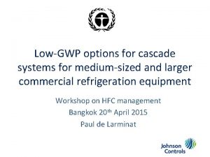 LowGWP options for cascade systems for mediumsized and