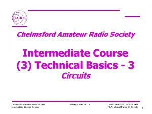 Chelmsford Amateur Radio Society Intermediate Course 3 Technical