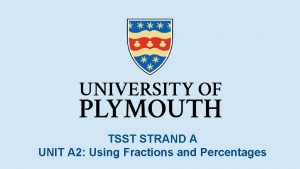 TSST STRAND A UNIT A 2 Using Fractions