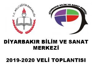 DYARBAKIR BLM VE SANAT MERKEZ 2019 2020 VEL