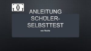 ANLEITUNG SCHLERSELBSTTEST VON ROCHE WASCHE ODER DESINFIZIERE DEINE