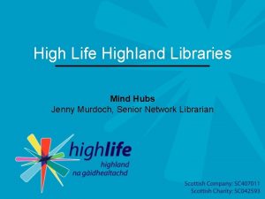 High Life Highland Libraries Mind Hubs Jenny Murdoch
