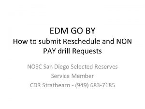 EDM GO BY How to submit Reschedule and