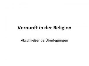 Vernunft in der Religion Abschlieende berlegungen Fides quaerens