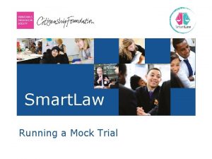 Smart Law Running a Mock Trial Running a