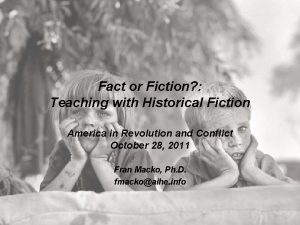 Fact or Fiction Teaching with Historical Fiction America