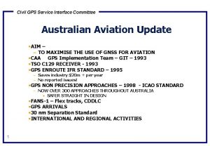 Civil GPS Service Interface Committee Australian Aviation Update