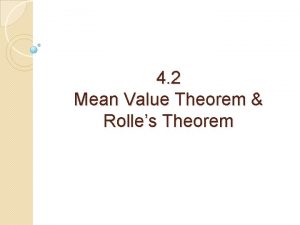 4 2 Mean Value Theorem Rolles Theorem Mean