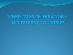 CHRISTMAS CELEBRATIONS IN DIFFERENT COUNTRIES China Christmas In